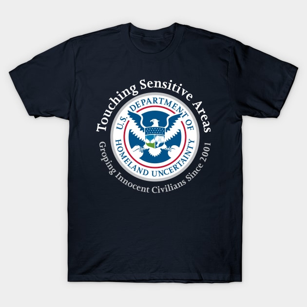 TSA - Touching Sensitive Areas T-Shirt by Hindsight Apparel